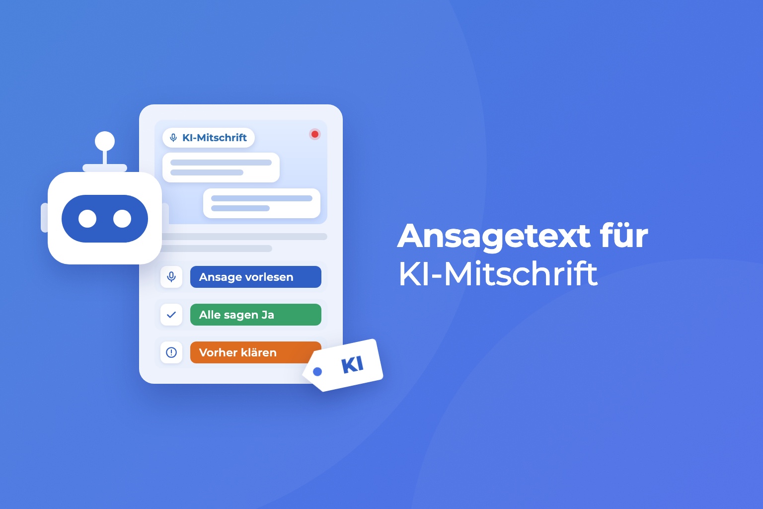 Ansagetext für KI-Mitschrift: Roboter neben einer Mitschrift mit den Schritten Ansage vorlesen, Alle sagen Ja und Vorher klären